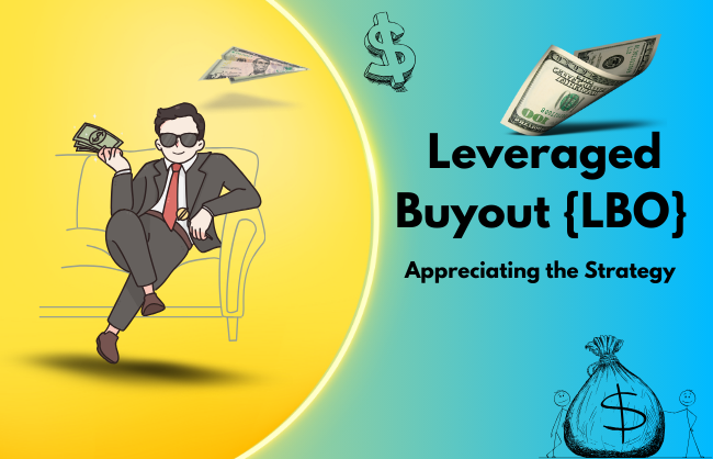 Leveraged Buyout {LBO}