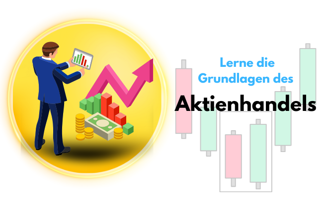 Lerne die Grundlagen des Aktienhandels